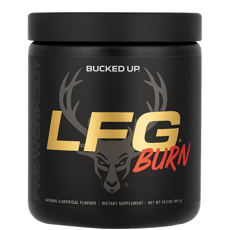 Bucked Up LFG Burn Bucked Up LFG Burn