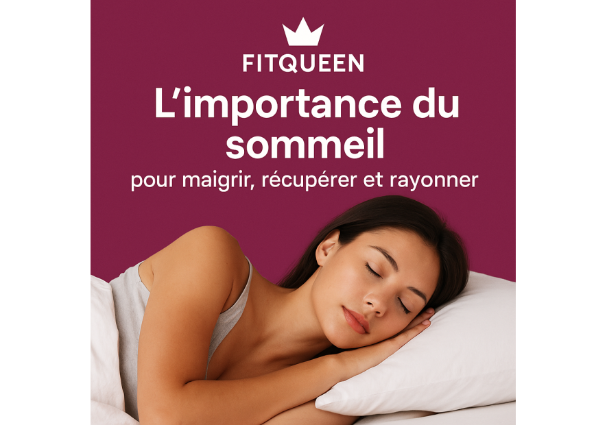 L’importance du sommeil pour maigrir, récupérer et rayonner